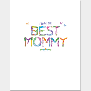 I have the BEST MOMMY -  tropical wordart Posters and Art